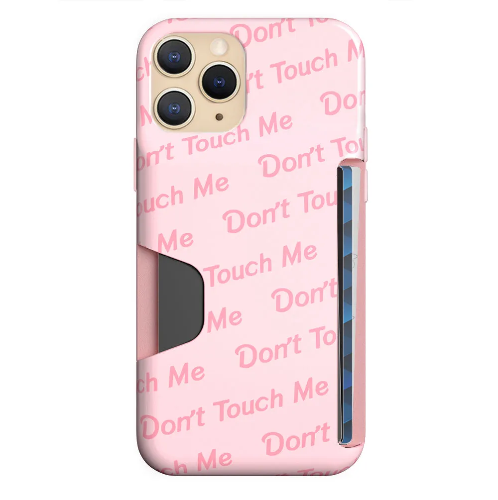 Don't Touch Me iPhone Wallet Case