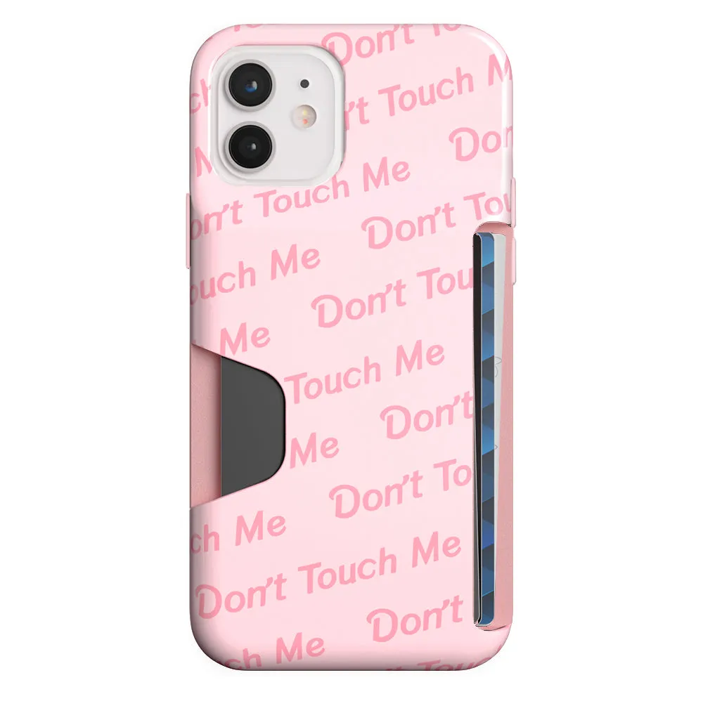 Don't Touch Me iPhone Wallet Case