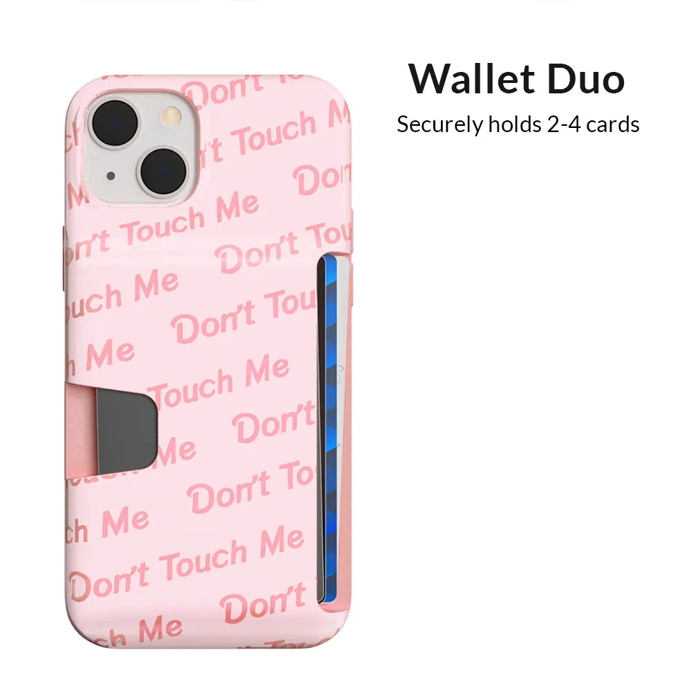 Don't Touch Me iPhone Wallet Case