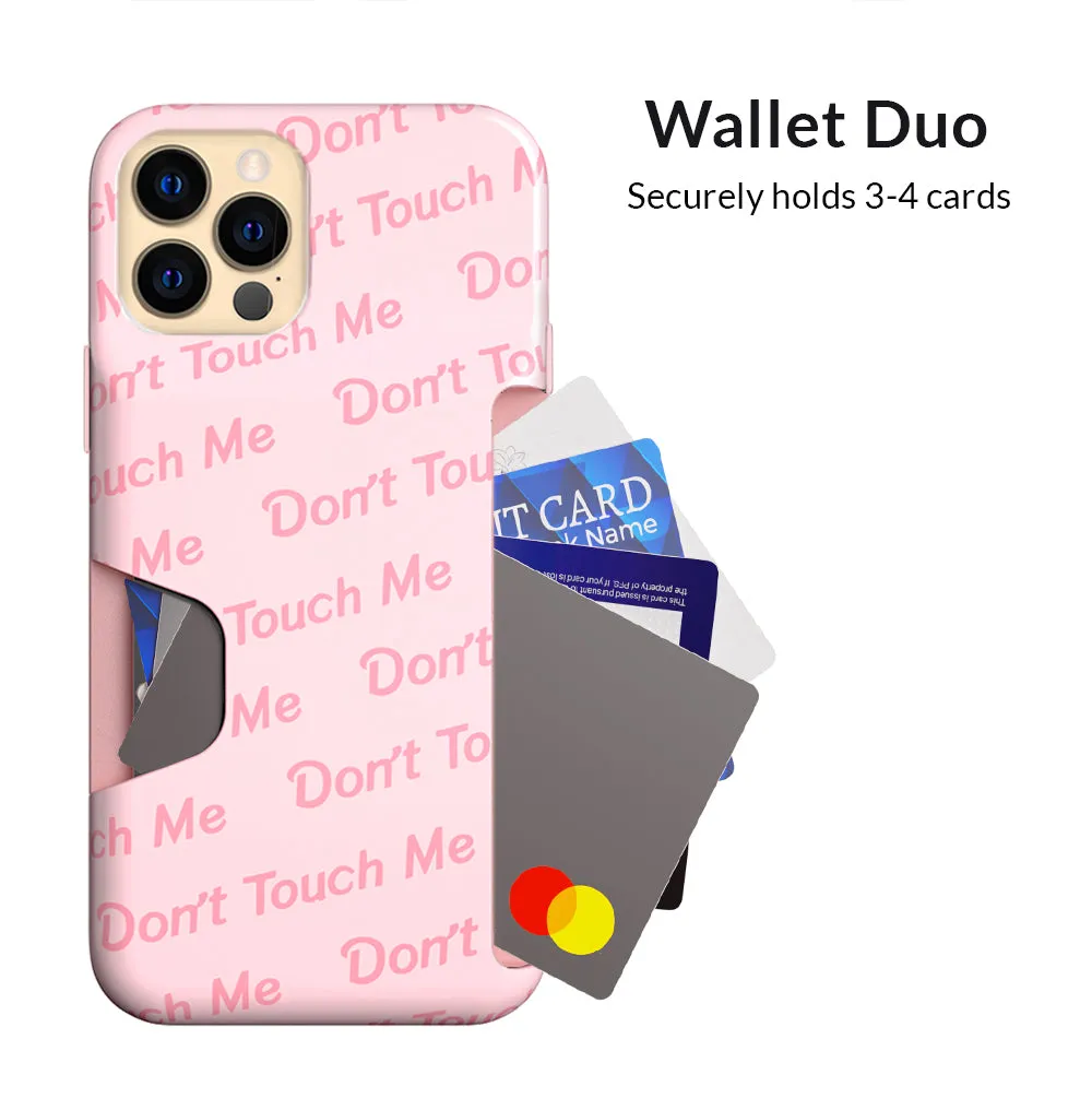 Don't Touch Me iPhone Wallet Case