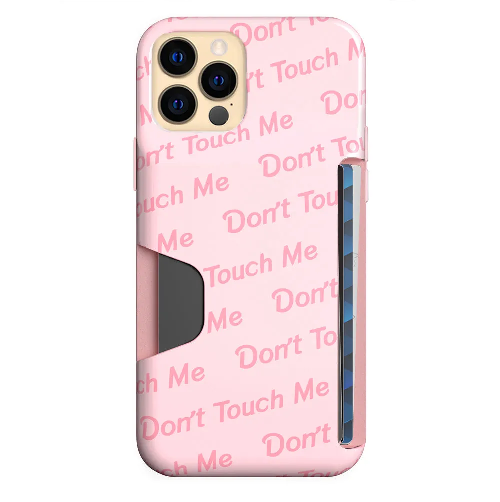 Don't Touch Me iPhone Wallet Case