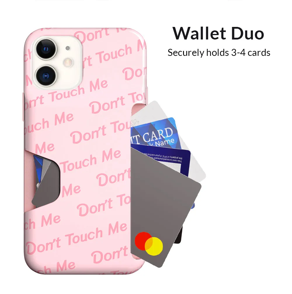 Don't Touch Me iPhone Wallet Case