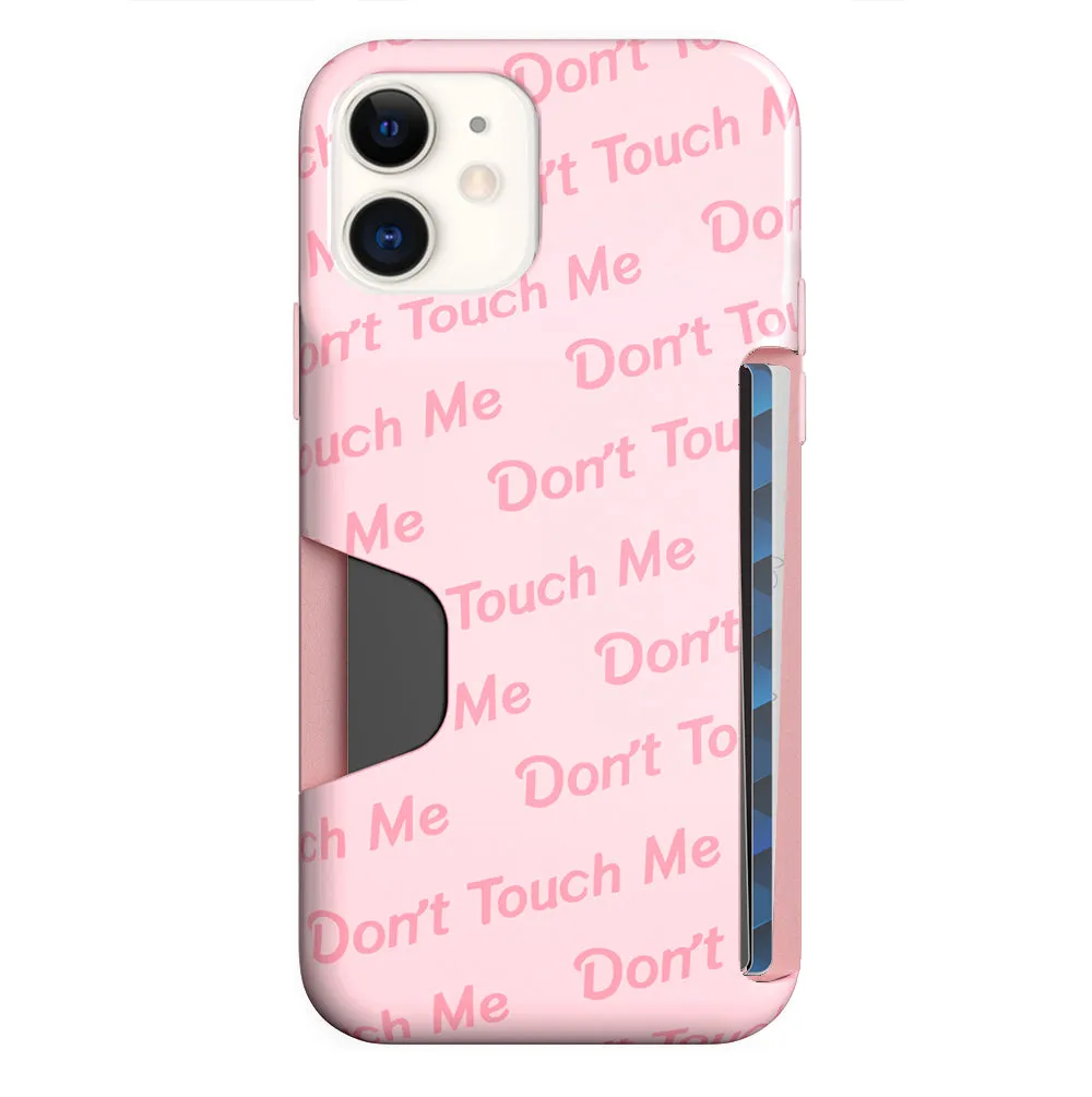 Don't Touch Me iPhone Wallet Case