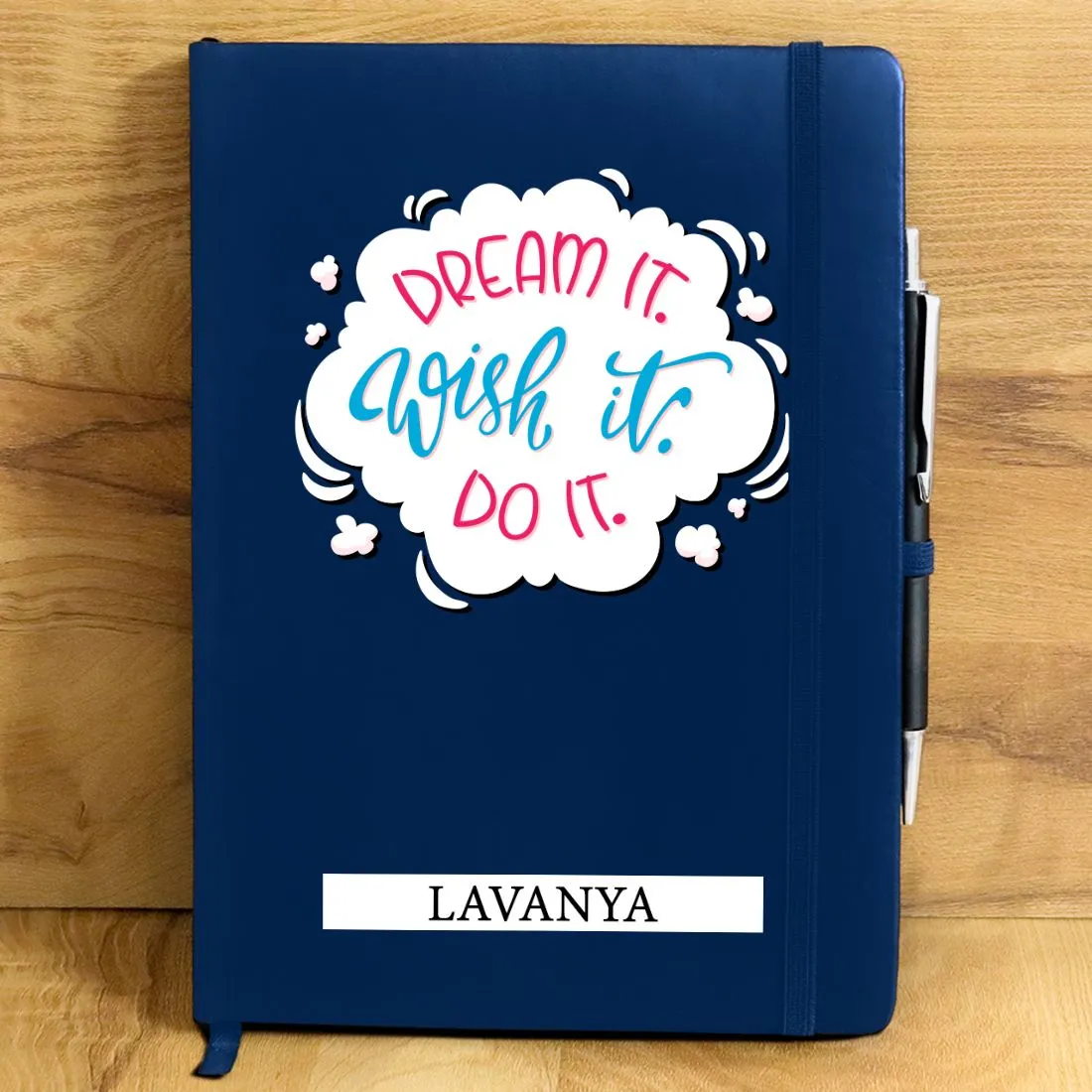 Dream It , Wish It , Do It . Personalized Diary