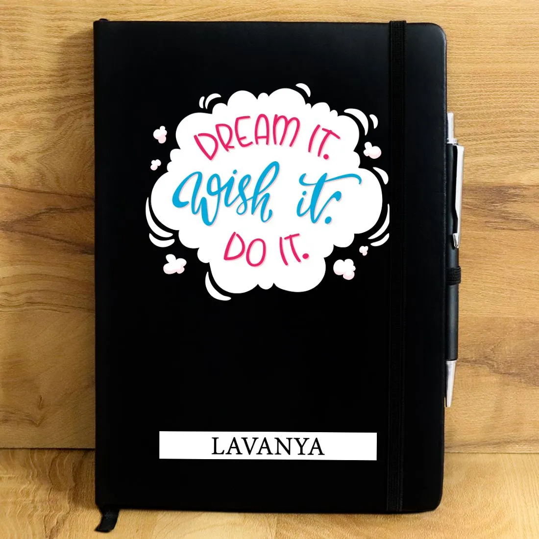 Dream It , Wish It , Do It . Personalized Diary