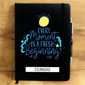 Every Moment Is A Fresh Beginning Personalised Diary